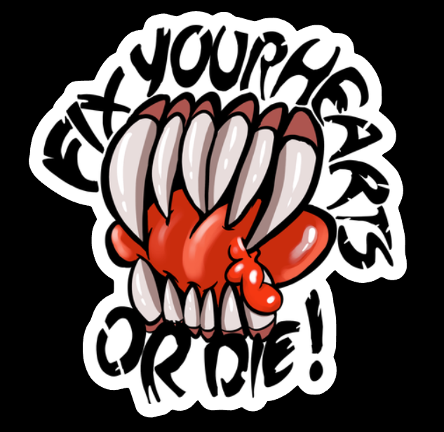 Fix Your Hearts or Die Sticker