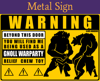 Warning: Gnoll Warparty Metal Sign (NSFW)