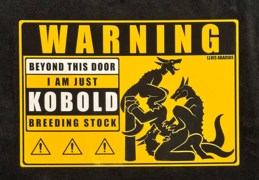 Warning: Kobolds Metal Sign (NSFW)