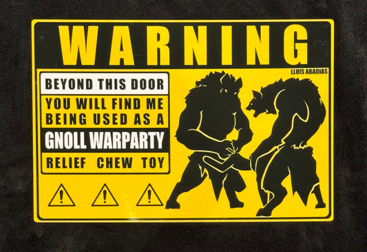 Warning: Gnoll Warparty Metal Sign (NSFW)