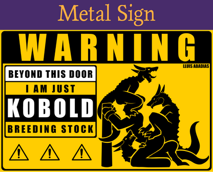 Warning: Kobolds Metal Sign (NSFW)