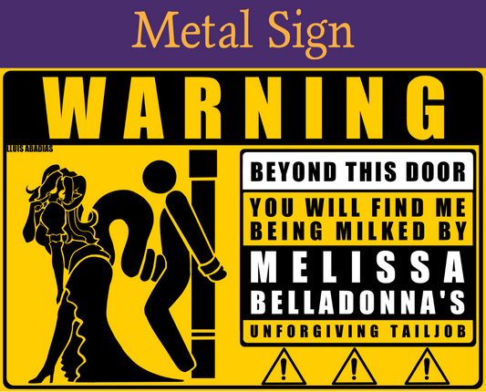 Warning: Melissa Metal Sign (NSFW)